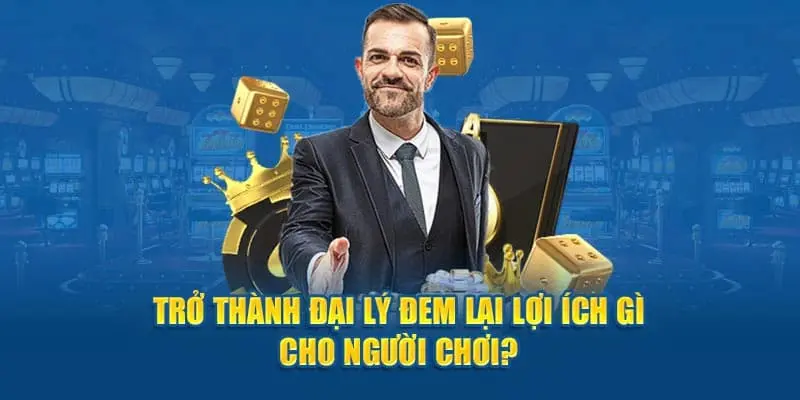 Lợi ích đạt được sau khi trở thành đại lý FB68